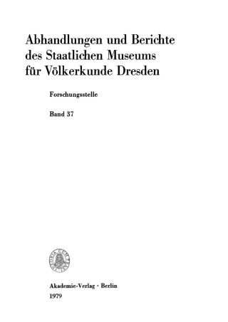 Imagen de portada: Abhandlungen und Berichte des Staatlichen Museums für Völkerkunde Dresden, Forschungsstelle. Band 37 1st edition 9783112718322