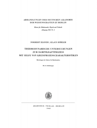 表紙画像: Thermodynamische Untersuchungen zum Dampfkraftprozess mit Hilfe von Kreisprozesscharakteristiken 1st edition 9783112722183