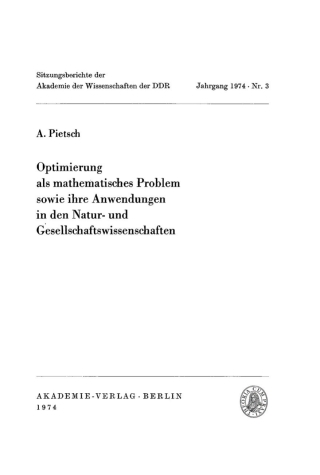 Immagine di copertina: Optimierung als mathematisches Problem sowie ihre Anwendungen in den Natur- und Gesellschaftswissenschaften 1st edition 9783112723920