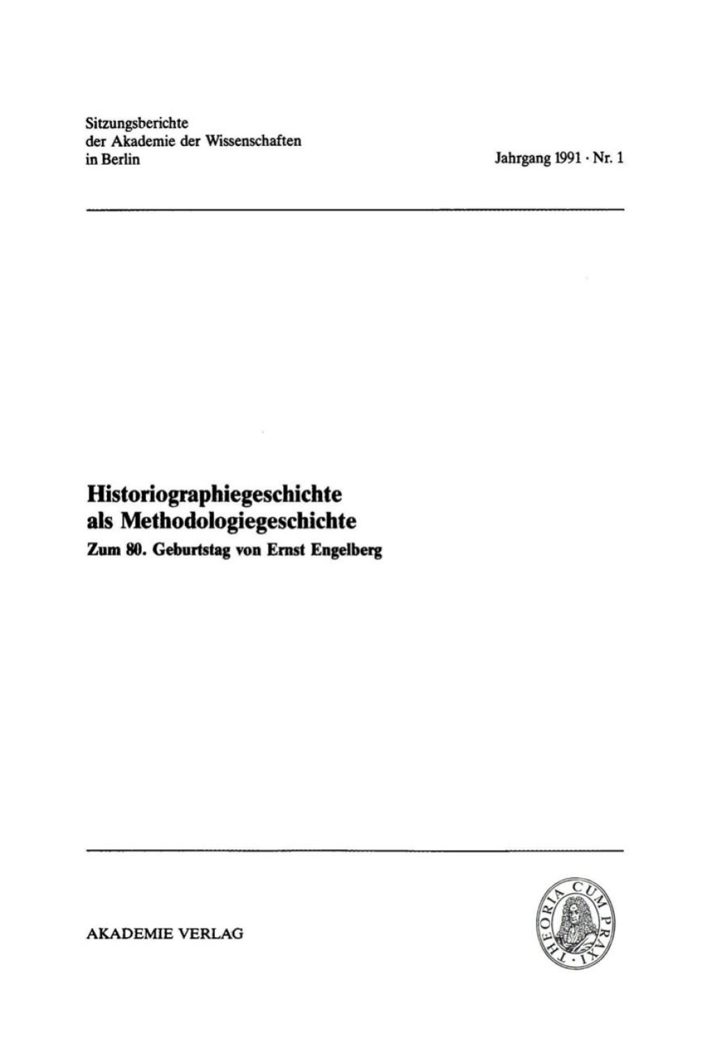 Historiographiegeschichte als Methodologiegeschichte Zum 80. Geburtstag von Ernst Engelberg 1st Edition