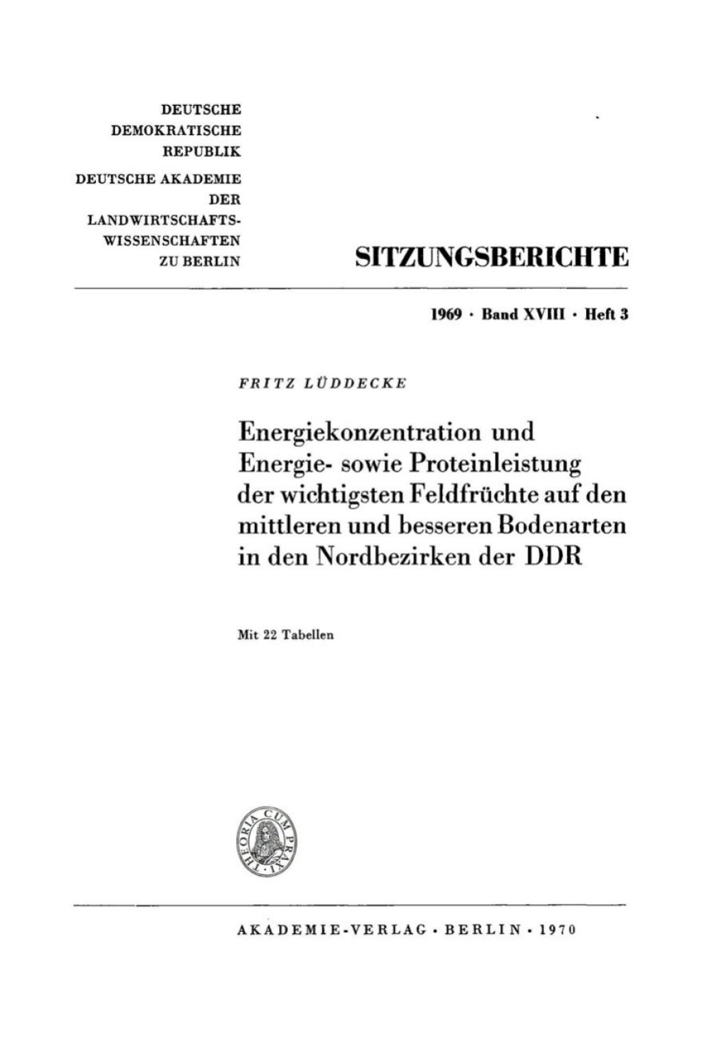 Energiekonzentration und Energie- sowie Proteinleistung der wichtigsten Feldfrüchte auf den mittleren und besseren Bodenarten in den Nordbezirken der DDR 1st Edition