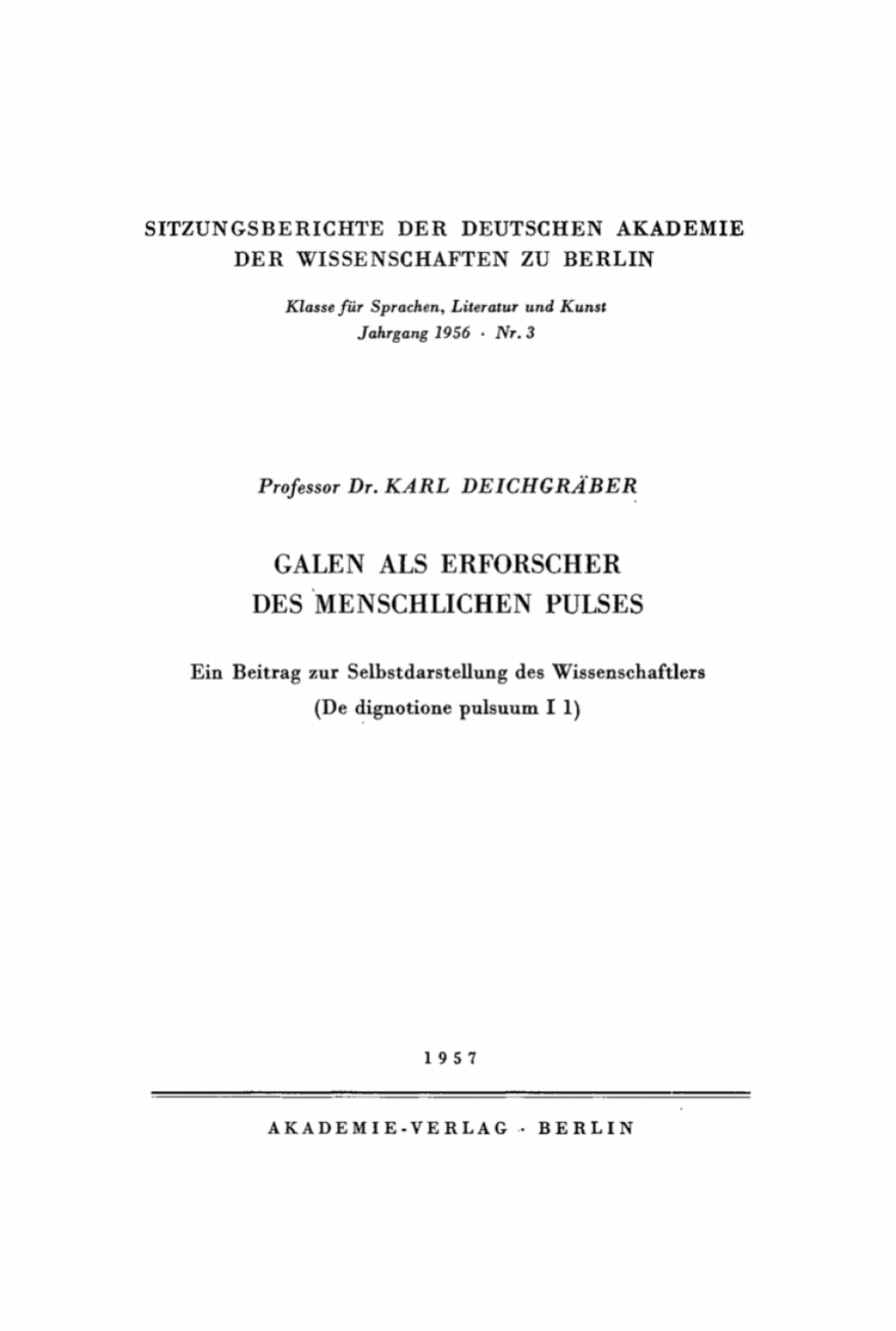 Galen als Erforscher des menschlichen Pulses Ein Beitrag zur Selbstdarstellung des Wissenschaftlers (De dignotione pulsuum I 1) 1st Edition