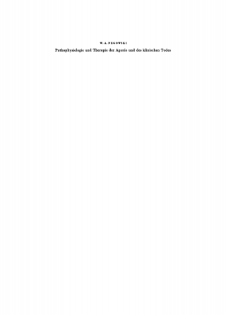 Cover image: Pathophysiologie und Therapie der Agonie und des klinischen Todes 1st edition 9783112728529