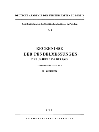 Cover image: Ergebnisse der Pendelmessungen der Jahre 1934 bis 1943 1st edition 9783112730201