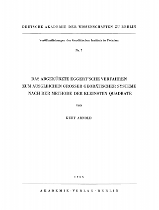 Imagen de portada: Das abgekürzte Eggert’sche Verfahren zum Ausgleichen grosser geodätischer Systeme nach der Methode der kleinsten Quadrate 1st edition 9783112730287