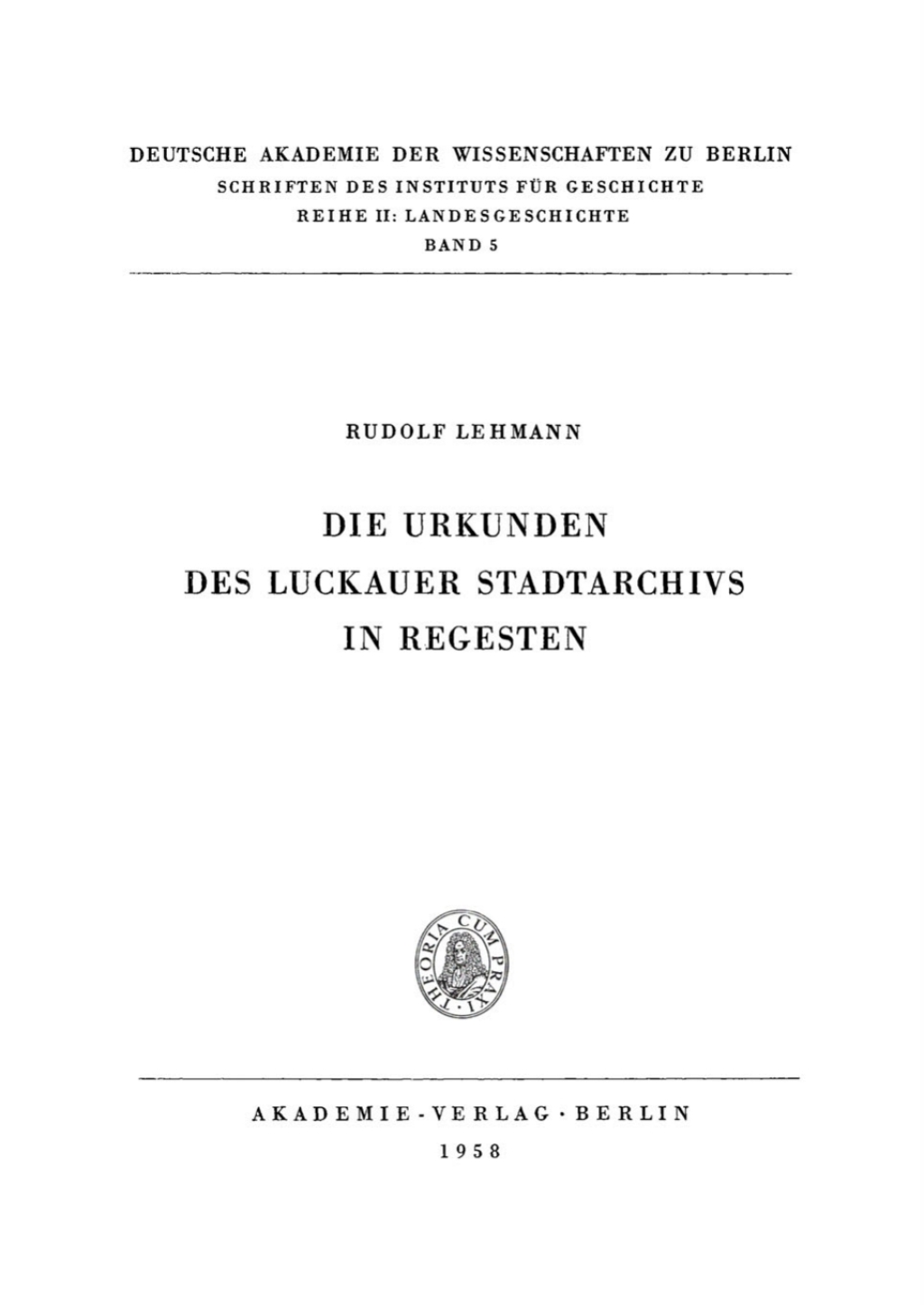 Die Urkunden des Luckauer Stadtarchivs in Regesten 1st Edition