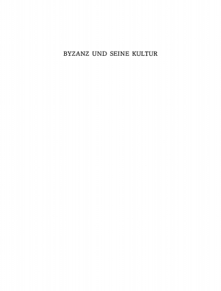 Cover image: Byzanz und seine Kultur 2nd edition 9783112731208