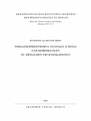 Cover image: Noeggerathiostrobus Vicinalis E. Weiss und Bemerkungen zu ähnlichen Fruktifikationen 1st edition 9783112733523