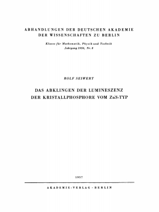 Cover image: Das Abklingen der Lumineszenz der Kristallphosphore vom ZnS-Typ 1st edition 9783112734346