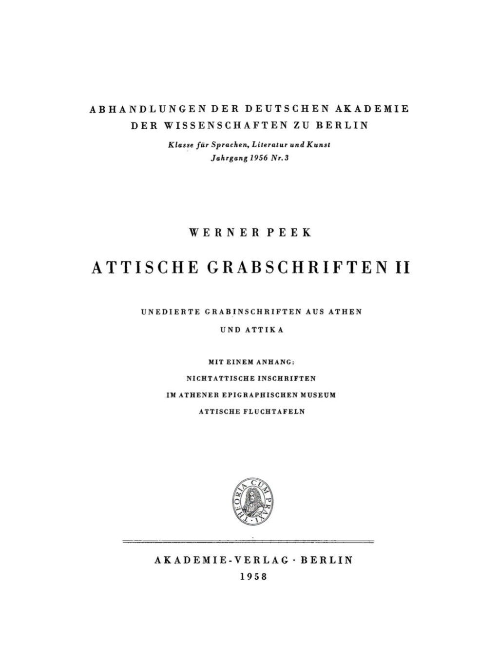 Attische Grabschriften II: Unedierte Grabinschriften aus Athen und Attika Mit einem Anhang: Nichtattische Inschriften im Athener Epigraphischen Museum Attische Fluchtafeln 1st Edition
