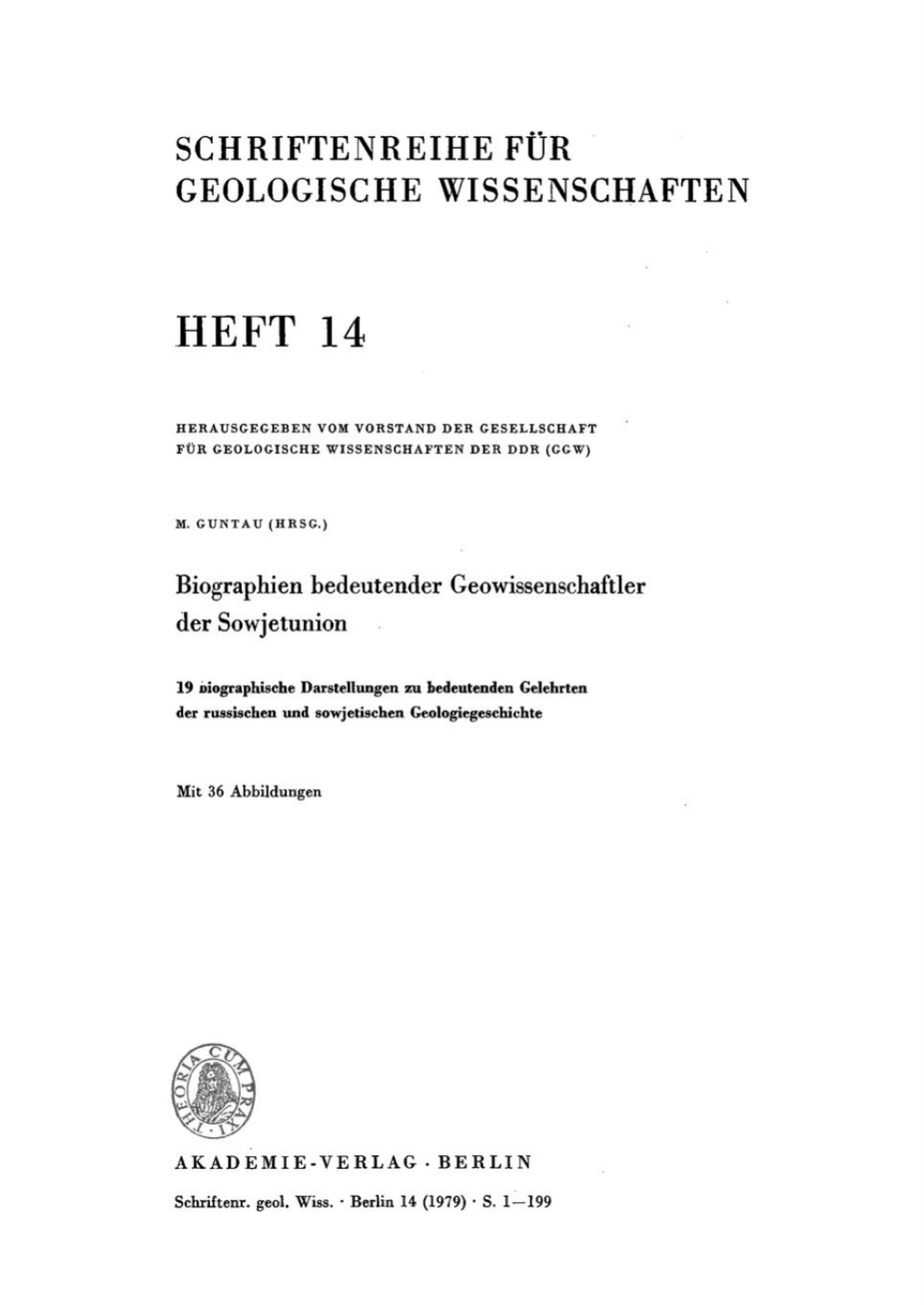Biographien bedeutender Geowissenschaftler der Sowjetunion 19 biographische Darstellungen zu bedeutenden Gelehrten der russischen und sowjetischen Geologiegeschichte 1st Edition