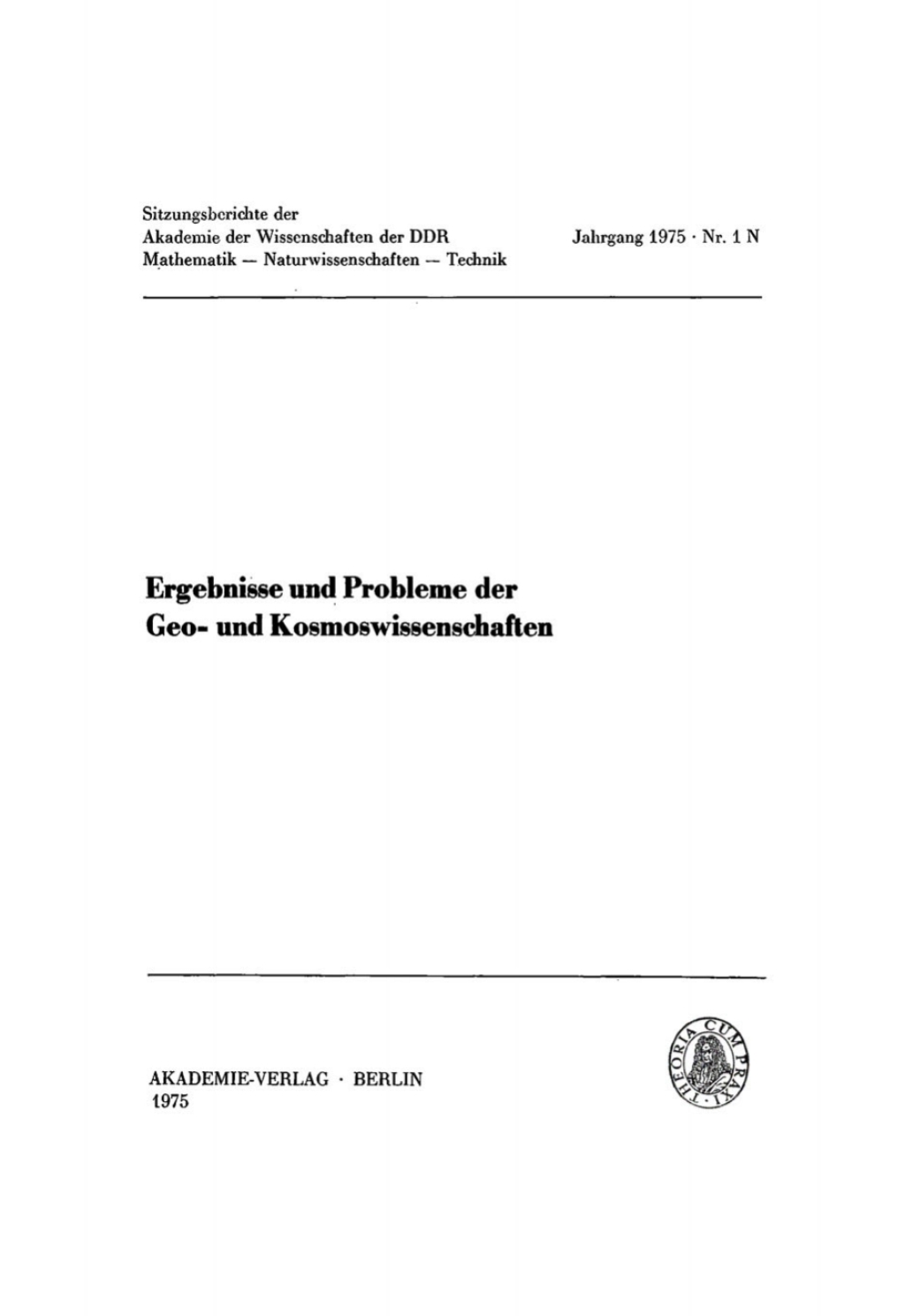 Ergebnisse und Probleme der Geo- und Kosmoswissenschaften Vorträge, die in den Sitzungen der Klasse Physik von 1970–1974 gehalten wurden 1st Edition