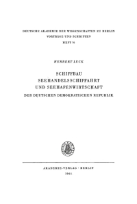 Imagen de portada: Schiffbau Seehandelsschiffahrt und Seehafenwirtschaft der Deutschen Demokratischen Republik 1st edition 9783112738320