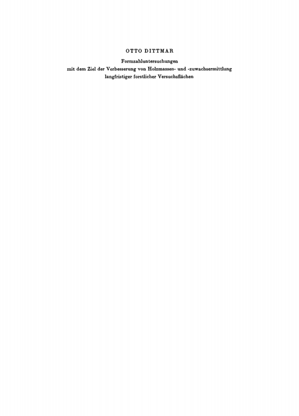 Formzahluntersuchungen mit dem Ziel der Verbesserung von Holzmassen- und -zuwachsermittlung langfristiger forstlicher Versuchsflächen 1st Edition