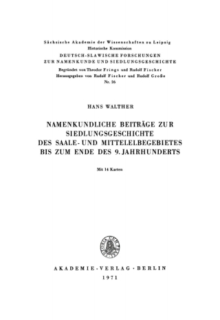 Cover image: Namenkundliche Beiträge zur Siedlungsgeschichte des Saale- und Mittelelbegebietes bis zum Ende des 9. Jahrhunderts 1st edition 9783112741245