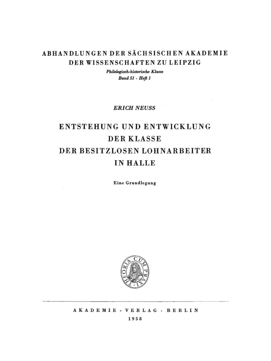 Entstehung und Entwicklung der Klasse der besitzlosen Lohnarbeiter in Halle Eine Grundlegung 1st Edition