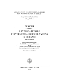 Imagen de portada: Bericht über die II. Internationale Pulvermetallurgische Tagung in Eisenach, vom 1. –3. Juni 1961 1st edition 9783112742341