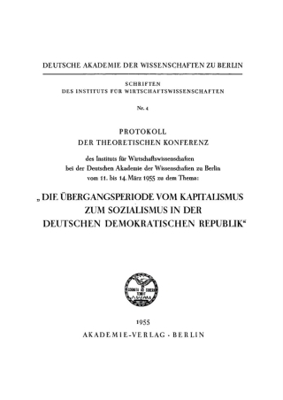 Cover image: Protokoll der Theoretischen Konferenz des Instituts für Wirtschaftswissenschaften bei der Deutschen Akademie der Wissenschaften zu Berlin vom 11. bis 14. März 1955 zu dem Thema 1st edition 9783112749845