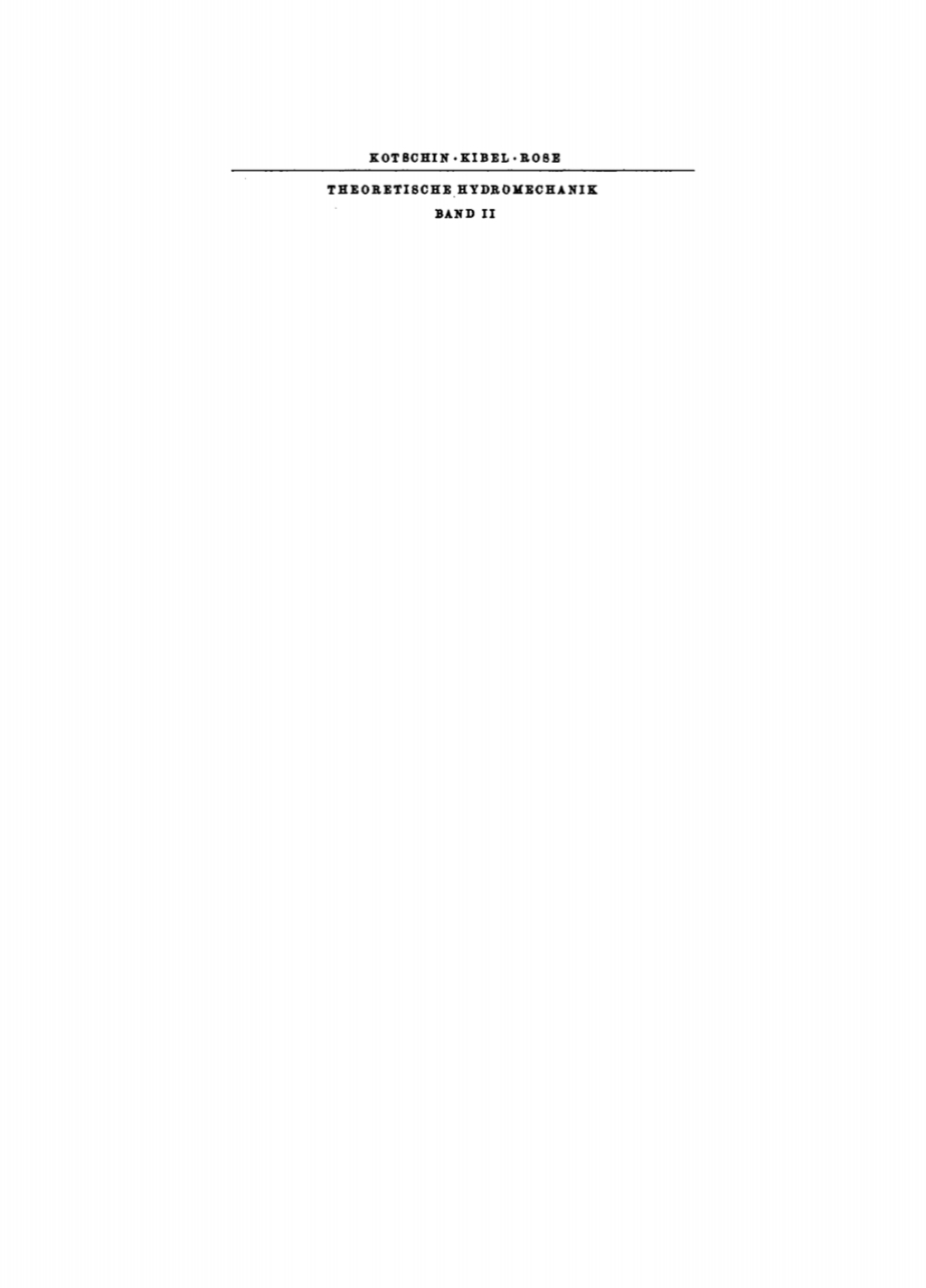 N. J. Kotschin; L. A. Kibel; N. W. Rose: Theoretische Hydromechanik. Band 2 1st Edition