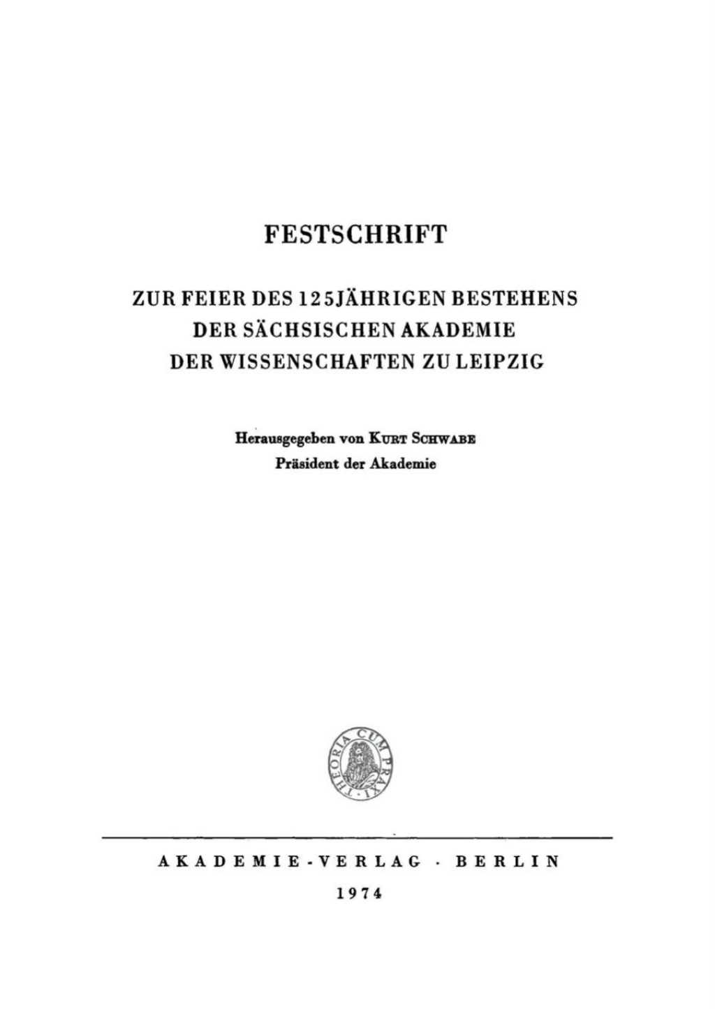 Festschrift zur Feier des 125jährigen Bestehens der Sächsischen Akademie der Wissenschaften zu Leipzig 1st Edition