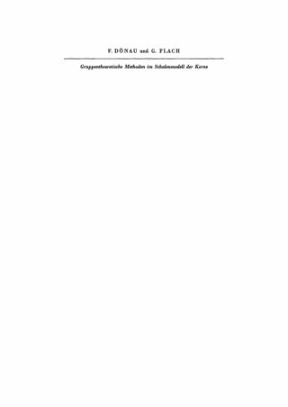 Cover image: F. Dönau; G. Flach: Gruppentheoretische Methoden im Schalenmodell der Kerne. Teil 2 1st edition 9783112754887