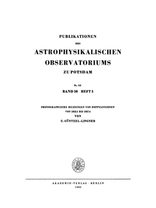 Cover image: Photographische Messungen von Doppelsternen von 1953.3 bis 1957.6 1st edition 9783112759929