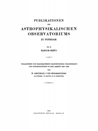 Cover image: Polaritäten und Maximalwerte magnetischer Feldstärken von Sonnenflecken in den Jahren 1952–1953 1st edition 9783112759967