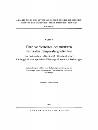 Cover image: Über das Verhalten des mittleren vertikalen Temperaturgradienten der bodennahen Luftschicht (1–76 m) und seine Abhängigkeit von speziellen Witterungsfaktoren und Wetterlagen 1st edition 9783112760208