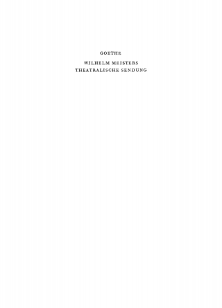 صورة الغلاف: Wilhelm Meisters, 1. Theatralische Sendung 1st edition 9783112764107