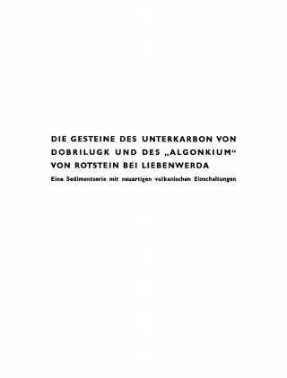 Cover image: Die Gesteine des Unterkarbon von Dobrilugk und des "Algonkium" von Rotstein bei Liebenwerda 1st edition 9783112764749