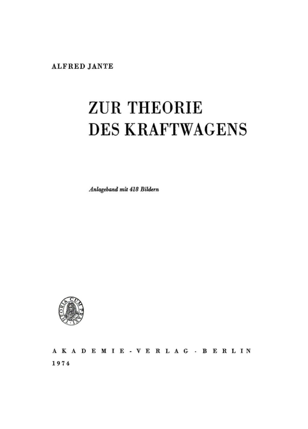 Alfred Jante: Zur Theorie des Kraftwagens. [Teil 2] 1st Edition