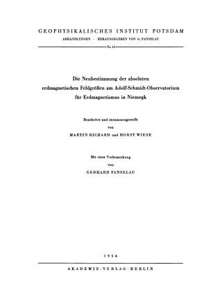 صورة الغلاف: Die Neubestimmung der absoluten erdmagnetischen Feldgrößen am Adolf-Schmidt-Observatorium für Erdmagnetismus in Niemegk 1st edition 9783112766767