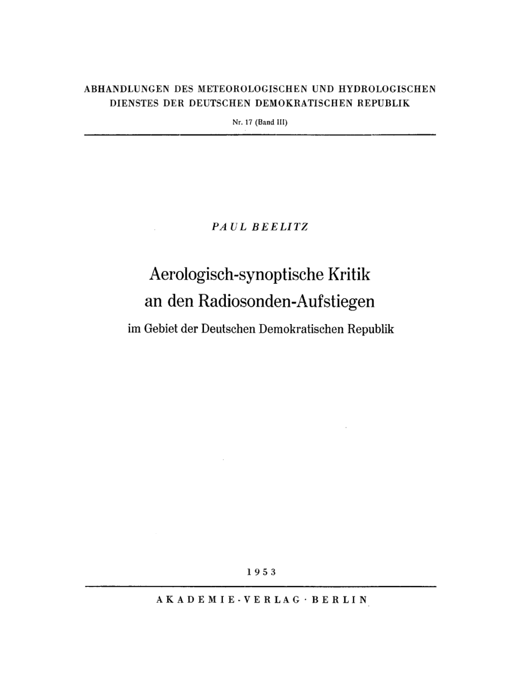 Aerologisch-synoptische Kritik an den Radiosonden-Aufstiegen im Gebiet der Deutschen Demokratischen Republik 1st Edition
