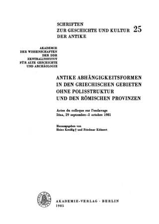 Imagen de portada: Antike Abhängigkeitsformen in den griechischen Gebieten ohne Polisstruktur und den römischen Provinzen 1st edition 9783112769003