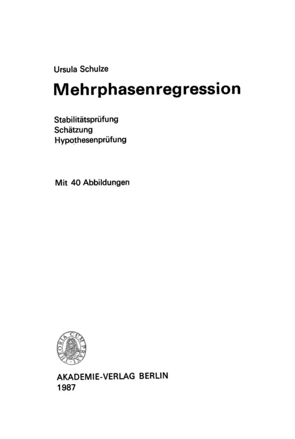 Mehrphasenregression Stabilitätsprüfung, Schätzung, Hypothesenprüfung 1st Edition