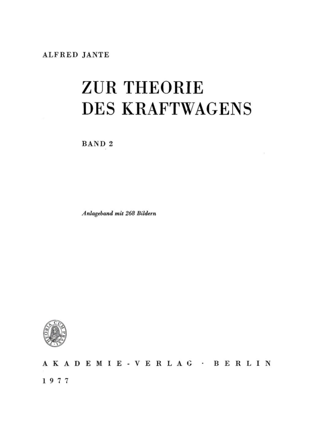 Alfred Jante: Zur Theorie des Kraftwagens. [Band 2] 1st Edition
