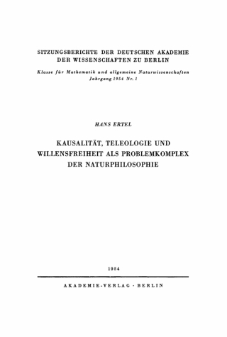 صورة الغلاف: Kausalität, Teleologie und Willensfreiheit als Problemkomplex der Naturphilosophie 1st edition 9783112774786