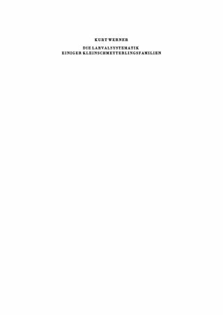 Imagen de portada: Die Larvalsystematik einiger Kleinschmetterlingsfamilien 1st edition 9783112779545