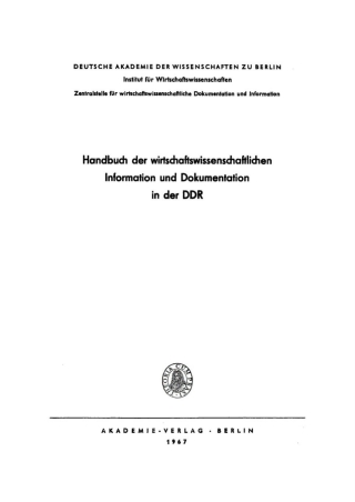 Cover image: Handbuch der wirtschaftswissenschaftlichen Information und Dokumentation in der DDR 1st edition 9783112780343