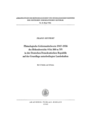 Cover image: Phänologische Gebietsmittelwerte 1947–1956 des Höhenbereichs O bis 300 m NN in der Deutschen Demokratischen Republik auf der Grundlage naturbedingter Landschaften 1st edition 9783112783740