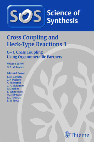 Imagen de portada: Science of Synthesis: Cross Coupling and Heck-Type Reactions Vol. 1 1st edition 9783131642011