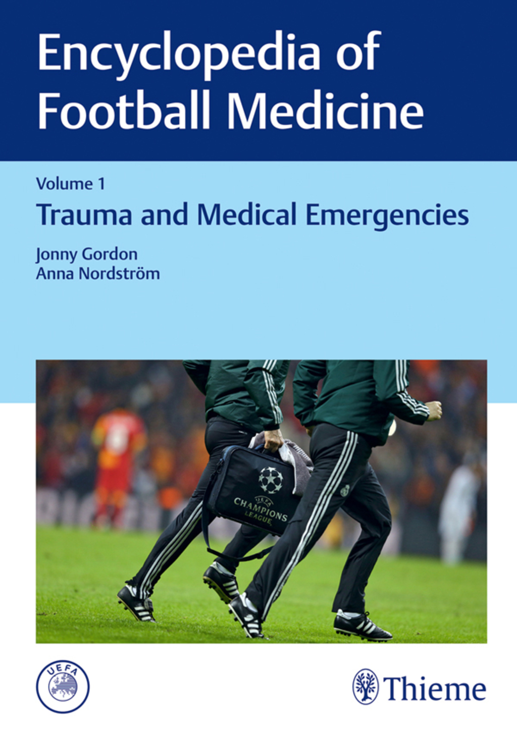 Encyclopedia of Football Medicine, Vol.1 Trauma and Medical Emergencies 1st Edition
    Newer Edition Available