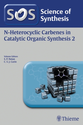 Cover image: Science of Synthesis: N-Heterocyclic Carbenes in Catalytic Organic Synthesis Vol. 2 1st edition 9783132414006