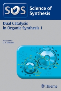 Cover image: Science of Synthesis: Dual Catalysis in Organic Synthesis 1 1st edition 9783132429765