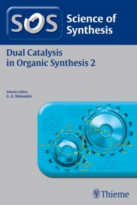 صورة الغلاف: Science of Synthesis: Dual Catalysis in Organic Synthesis 2 1st edition 9783132429819