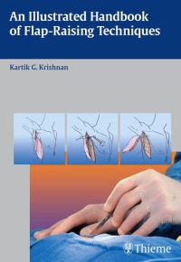 Cover image: An Illustrated Handbook of Flap-Raising Techniques 1st edition 9783131477613