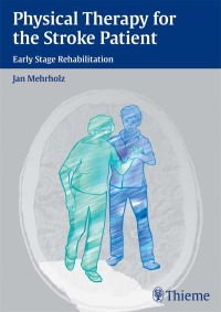 صورة الغلاف: Physical Therapy for the Stroke Patient 1st edition 9783131547217