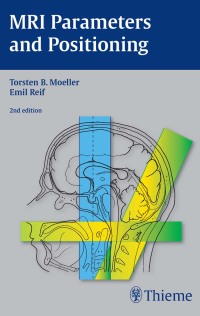 Cover image: MRI Parameters and Positioning 2nd edition 9783131305824