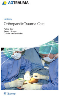 Titelbild: AO Handbook: Orthopedic Trauma Care 1st edition 9783131468710