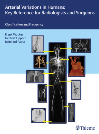 Cover image: Arterial Variations in Humans: Key Reference for Radiologists and Surgeons 1st edition 9783132004719